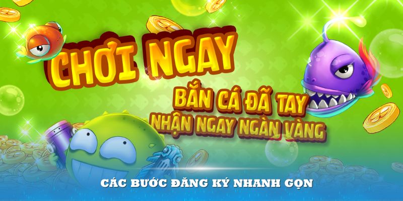 Các bước đăng ký nhanh gọn