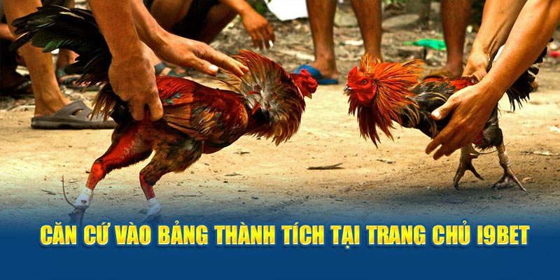 Căn cứ vào bảng thành tích tại trang chủ i9bet