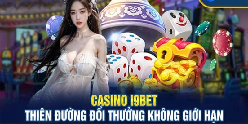 Những trò chơi cá cược được ưa chuộng tại casino i9bet