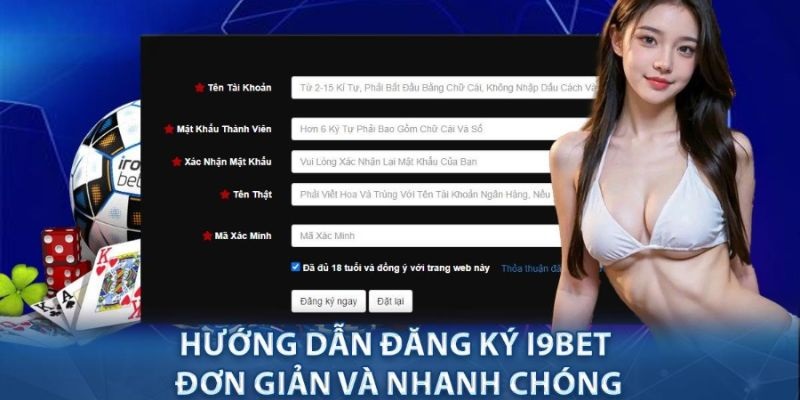 Hướng dẫn đăng ký i9bet chi tiết