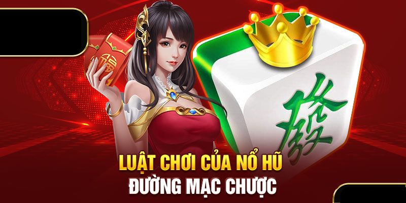 Quy tắc chơi cơ bản của Đường Mạt Chược